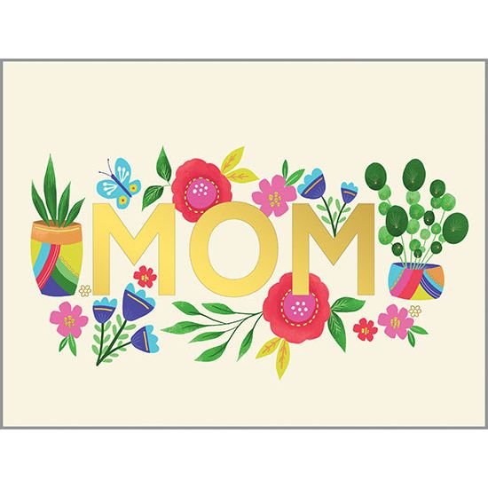 Mother's Day card - Mom Plants/Flowers, Gina B Designs